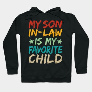 My son in-law is my favorite child Hoodie